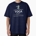 A Day Without Yoga is Like - Funny Yoga Lover Gifts for Yogi and Yogini Teacher or Instructor by merkraht - T-Shirt, Sweatshirt, Hoodie