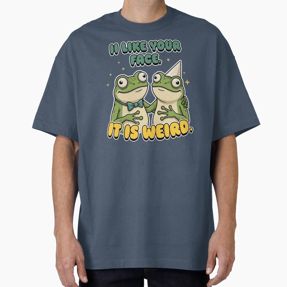 Funny Weird Frogs Birthday Gift I Like Your Face It Is Weird by LinaValearte Unisex T-shirt, Sweatshirt, Hoodie, Long Sleeve Tee - T-Shirt, Sweatshirt, Hoodie