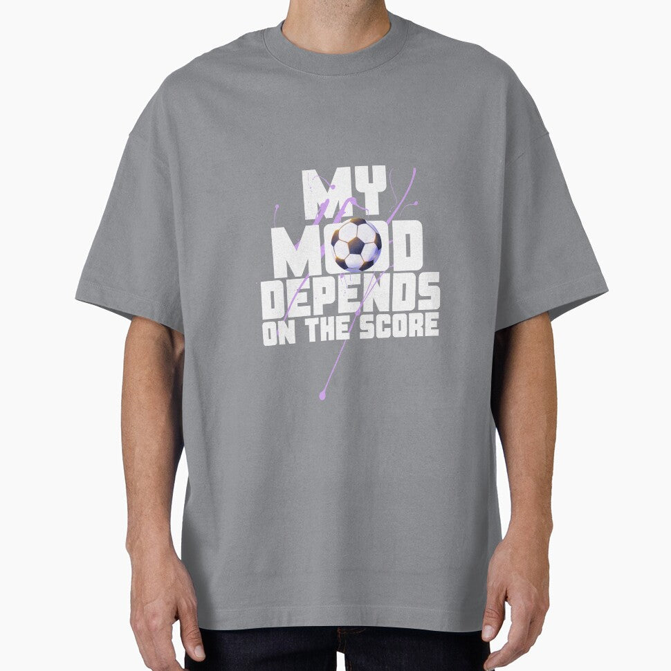 My Mood Depends on the Score Soccer Fan by Tattyarts Unisex T-shirt, Sweatshirt, Hoodie, Long Sleeve Tee - T-Shirt, Sweatshirt, Hoodie