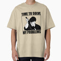 Time to Solve my Problems by Anime & Art Unisex T-shirt, Sweatshirt, Hoodie, Long Sleeve Tee - T-Shirt, Sweatshirt, Hoodie