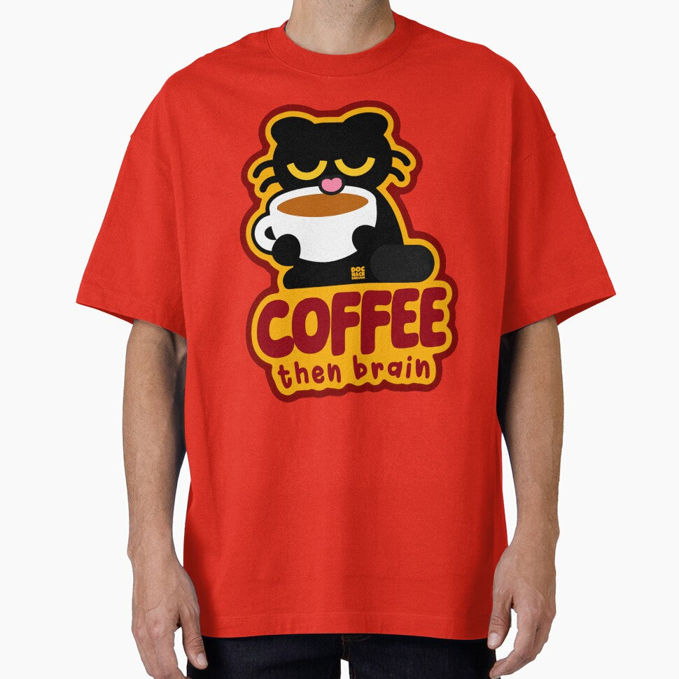 Coffee (Then Brain) by DocHackenbush Unisex T-shirt, Sweatshirt, Hoodie, Long Sleeve Tee - T-Shirt, Sweatshirt, Hoodie
