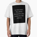 Let Them Leave Quote - Black background by CoolBuddyCool Unisex T-shirt, Sweatshirt, Hoodie, Long Sleeve Tee - T-Shirt, Sweatshirt, Hoodie