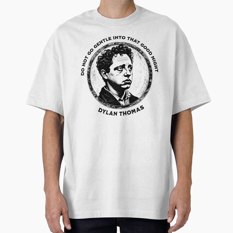 Dylan Thomas, poet by joystreethouse Unisex T-shirt, Sweatshirt, Hoodie, Long Sleeve Tee - T-Shirt, Sweatshirt, Hoodie