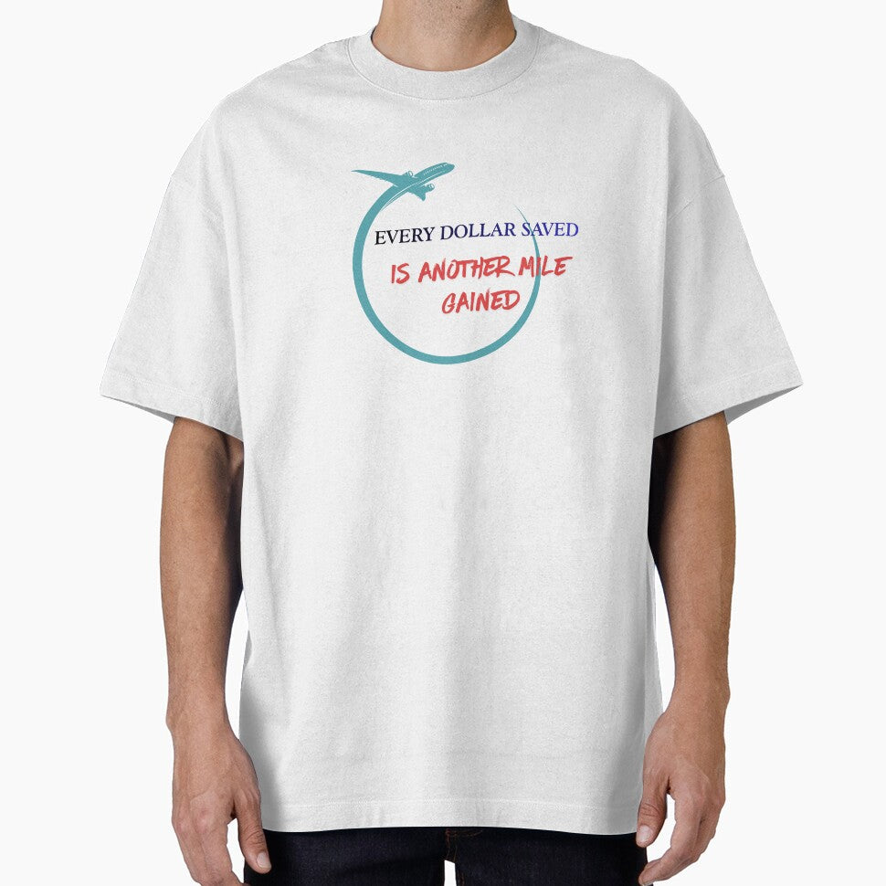 Every Dollar Saved Is Another Mile Gained by Zoaluxe Unisex T-shirt, Sweatshirt, Hoodie, Long Sleeve Tee - T-Shirt, Sweatshirt, Hoodie