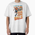 Let's Go Kick Some Balls 2 by MendyK Unisex T-shirt, Sweatshirt, Hoodie, Long Sleeve Tee - T-Shirt, Sweatshirt, Hoodie