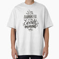 Thankful quote by zaher97 Unisex T-shirt, Sweatshirt, Hoodie, Long Sleeve Tee - T-Shirt, Sweatshirt, Hoodie
