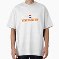 NEVER GIVE UP T-Shirt  Dutch Oranje Fan Tee 2026 | Uncle Jichuan by Uncle-Jichuan Unisex T-shirt, Sweatshirt, Hoodie, Long Sleeve Tee - T-Shirt, Sweatshirt, Hoodie