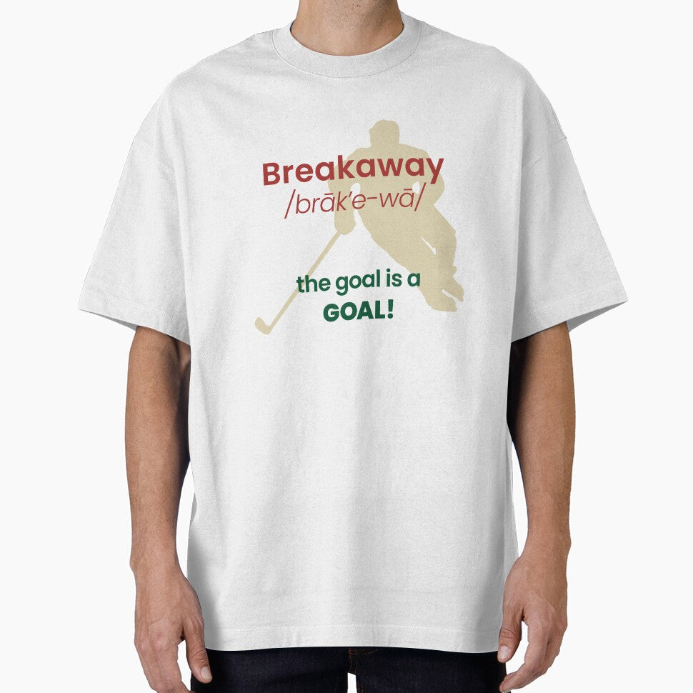 Breakaway - the goal is a GOAL!  Red/Green by Hattrixz Unisex T-shirt, Sweatshirt, Hoodie, Long Sleeve Tee - T-Shirt, Sweatshirt, Hoodie