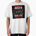 Error 404 Real life not found by Pecata Unisex T-shirt, Sweatshirt, Hoodie, Long Sleeve Tee - T-Shirt, Sweatshirt, Hoodie