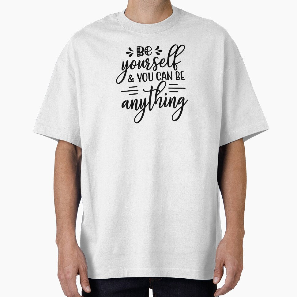 Yoga Quote Be Yourself and You Can Be Anything Motivational Saying by SoccaTamam Unisex T-shirt, Sweatshirt, Hoodie, Long Sleeve Tee - T-Shirt, Sweatshirt, Hoodie