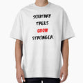 Grow Stronger | Motivational & Inspirational Quote by Salman Hino Unisex T-shirt, Sweatshirt, Hoodie, Long Sleeve Tee - T-Shirt, Sweatshirt, Hoodie