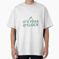 IT'S YOGA O'CLOCK - YOGA PERSON - YOGA LOVER by Tropical Blood Unisex T-shirt, Sweatshirt, Hoodie, Long Sleeve Tee - T-Shirt, Sweatshirt, Hoodie