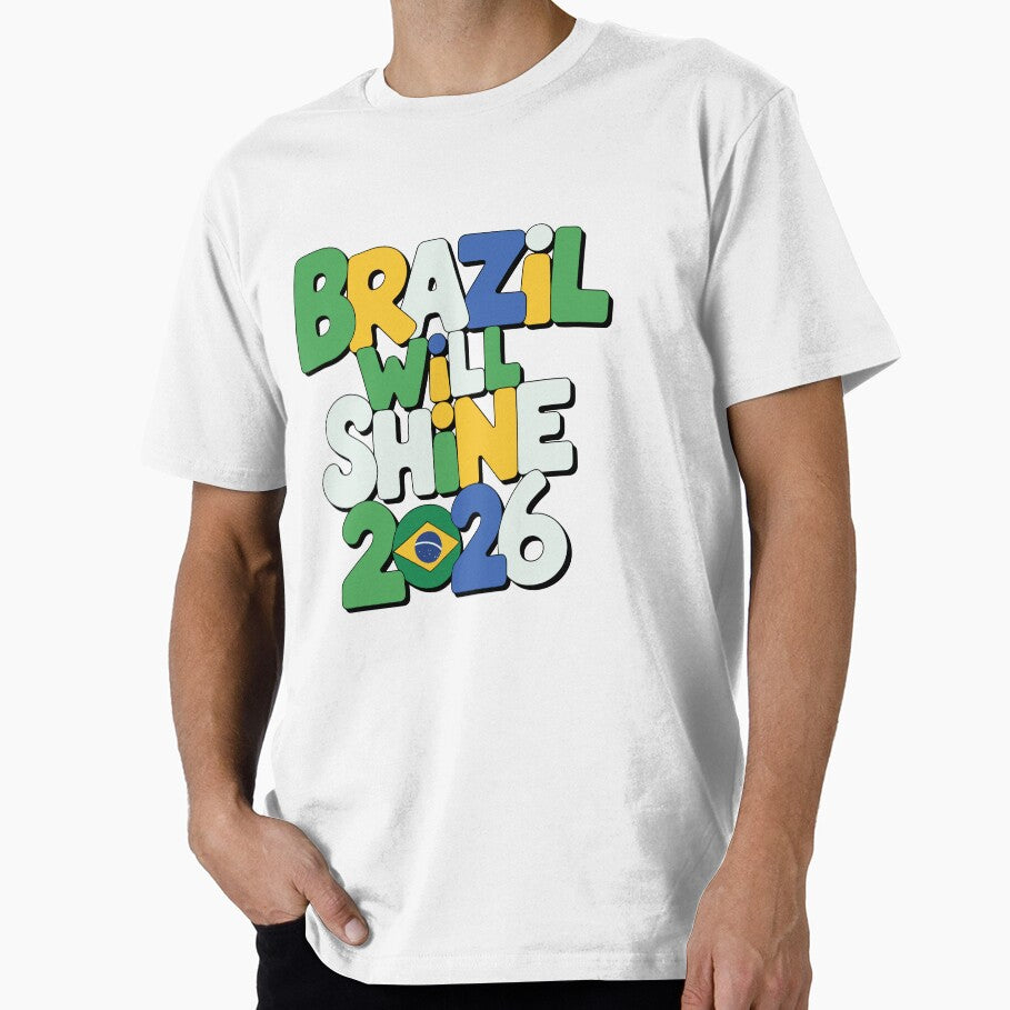 Brazil Will Shine 2026 Soccer  Brazilian Colors Football Fan Tee Green Yellow Blue White by paulo silveira - T-Shirt, Sweatshirt, Hoodie