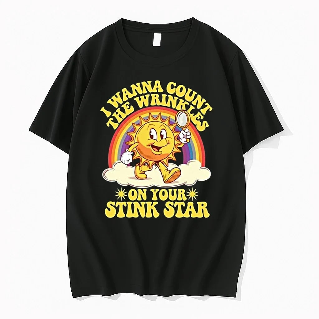 Sun I Wanna Count The Wrinkles On Your Stink Star 0 Tshirts Sweater Unisex T-shirt, Sweatshirt, Hoodie, Long Sleeve Tee - T-Shirt, Sweatshirt, Hoodie