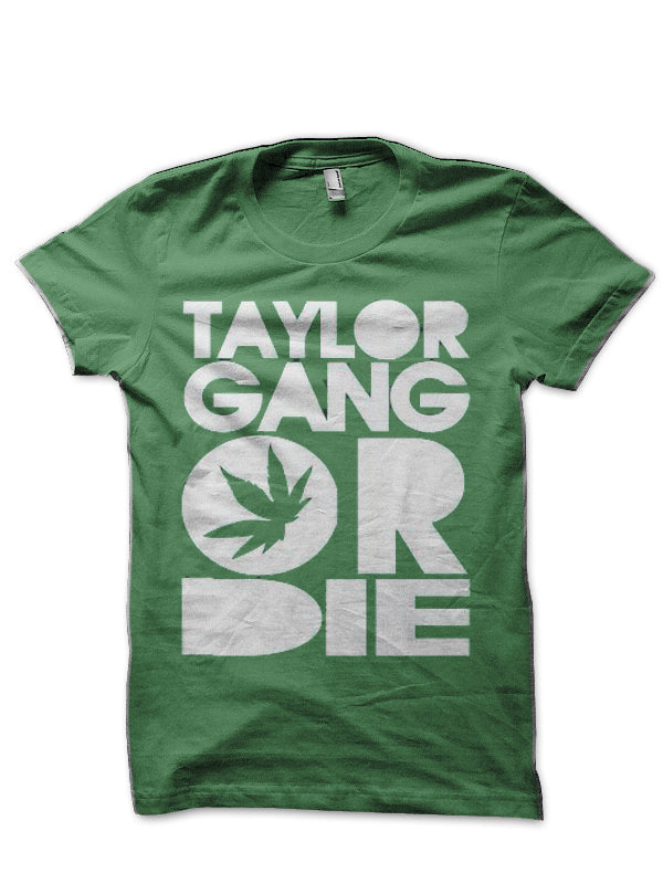 Taylor Gang Die Style001 T-Shirts, Hoodie, Sweatshirt - T-Shirt, Sweatshirt, Hoodie
