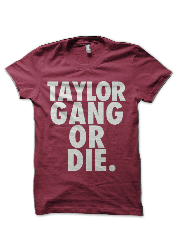 Taylor Gang Die T-Shirts, Hoodie, Sweatshirt - T-Shirt, Sweatshirt, Hoodie