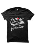 Wine Is My Valentine Black Half Sleeve T-Shirts, Hoodie, Sweatshirt - T-Shirt, Sweatshirt, Hoodie
