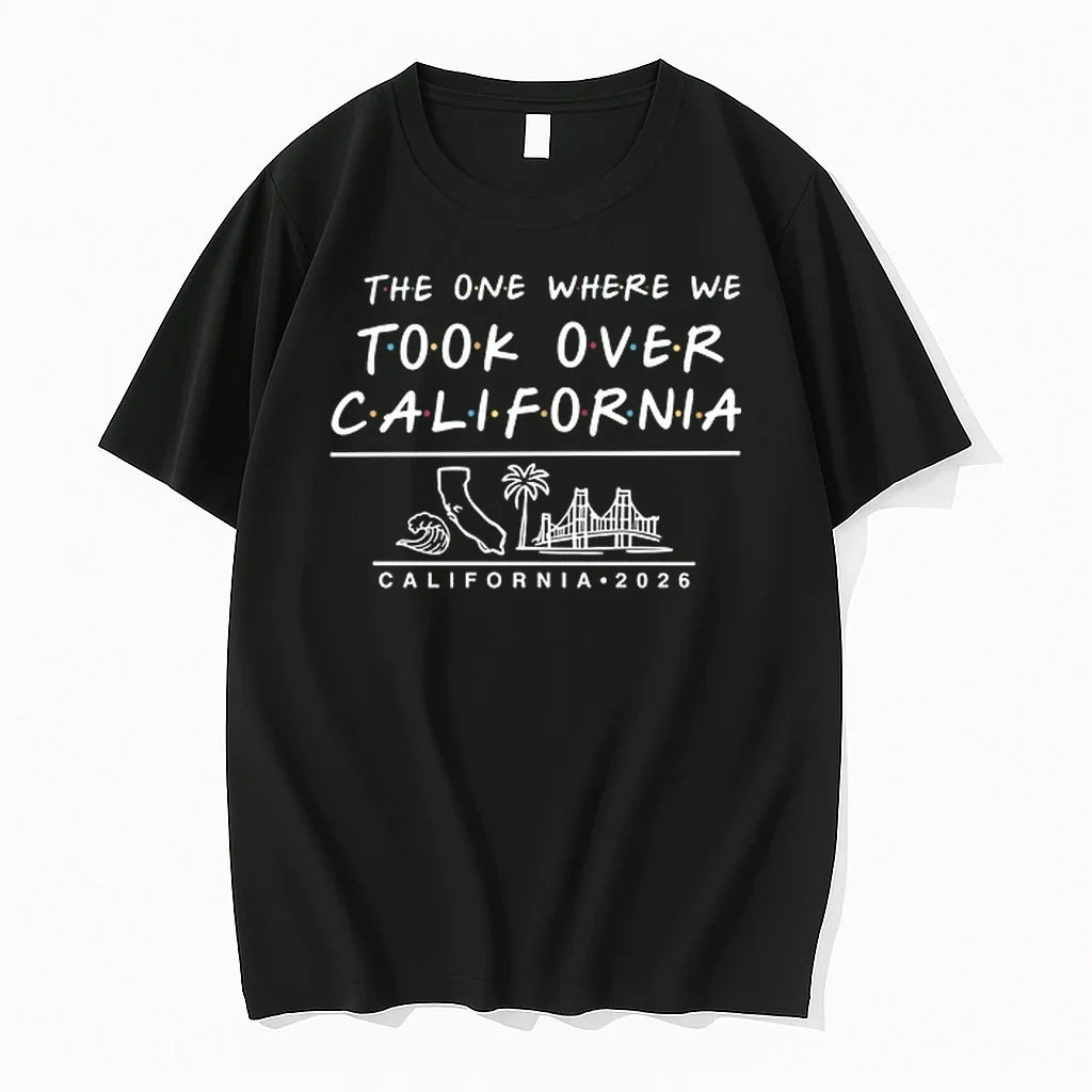 The One Where We Took Over California 2026 0 Tshirts Sweater Unisex T-shirt, Sweatshirt, Hoodie, Long Sleeve Tee - T-Shirt, Sweatshirt, Hoodie