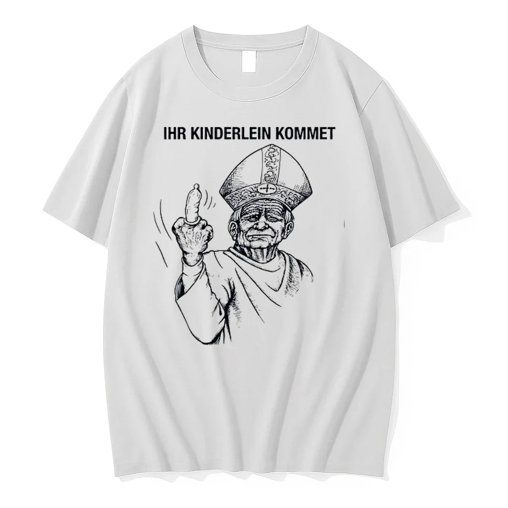 The Pope Ihr Kinderlein Kommet Funny 0 Tshirts Sweater Unisex T-shirt, Sweatshirt, Hoodie, Long Sleeve Tee - T-Shirt, Sweatshirt, Hoodie