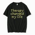 Therapy Changed My Life 0 Tshirts Sweater Unisex T-shirt, Sweatshirt, Hoodie, Long Sleeve Tee - T-Shirt, Sweatshirt, Hoodie
