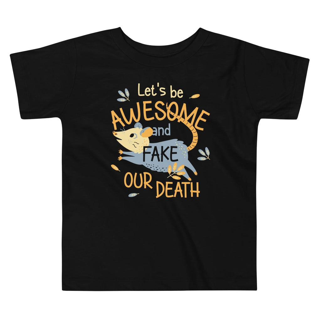 Let'S Be Awesome Fake Our Death Kid'S T-Shirts, Hoodie, Sweatshirt - T-Shirt, Sweatshirt, Hoodie