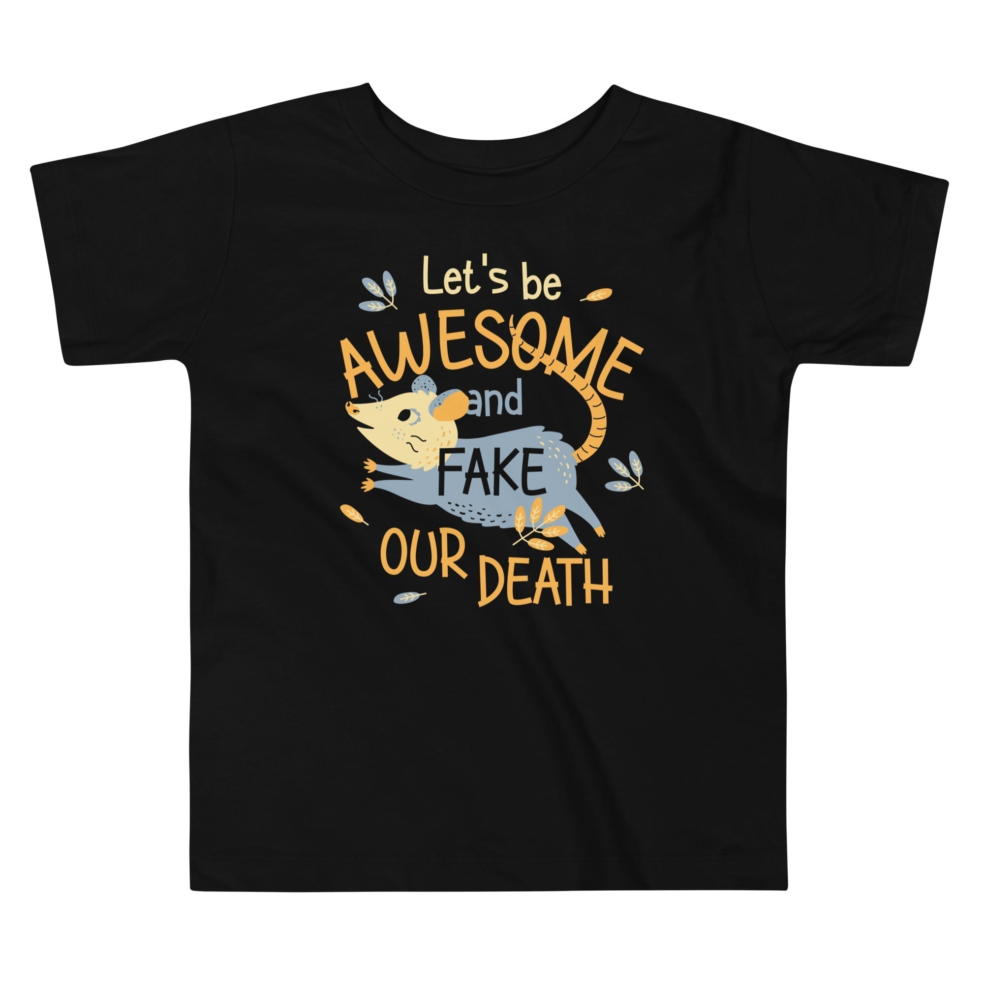 Let'S Be Awesome Fake Our Death Kid'S T-Shirts, Hoodie, Sweatshirt - T-Shirt, Sweatshirt, Hoodie
