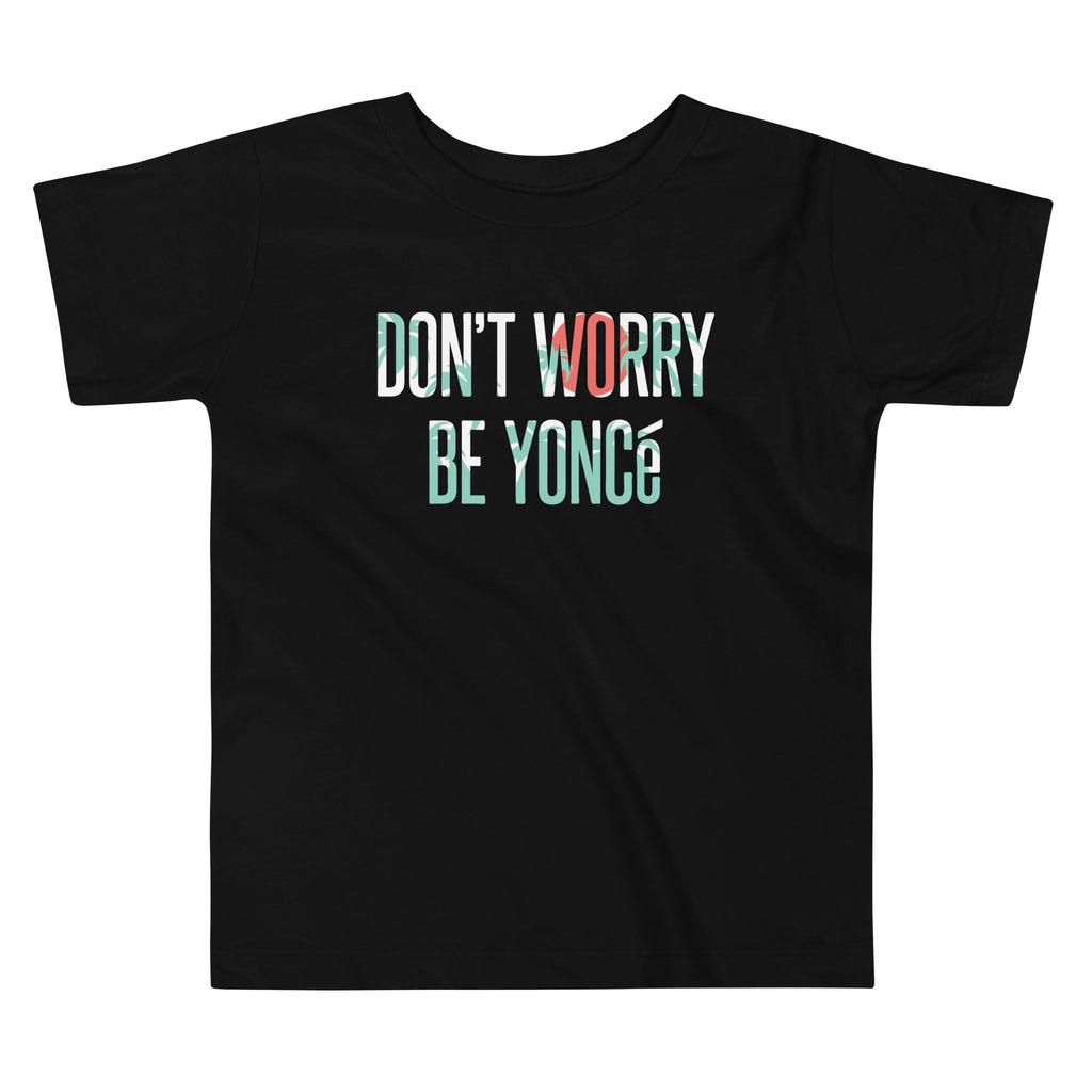 Don'T Worry Be Yonce Kid'S T-Shirts, Hoodie, Sweatshirt - T-Shirt, Sweatshirt, Hoodie
