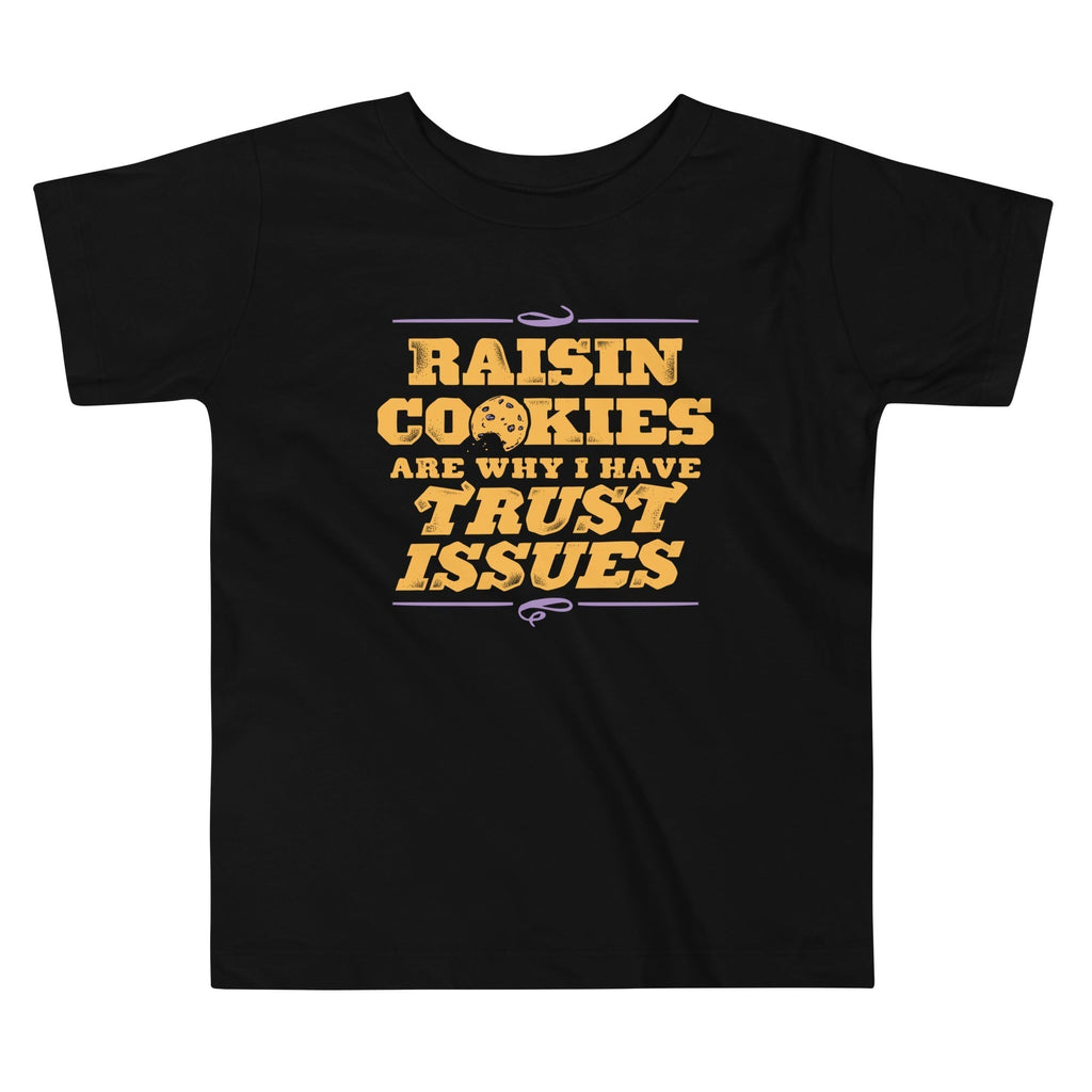 Raisin Cookies Are Why I Have Trust Issues Kid'S T-Shirts, Hoodie, Sweatshirt - T-Shirt, Sweatshirt, Hoodie