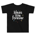 Ideas Live Forever Kid'S T-Shirts, Hoodie, Sweatshirt - T-Shirt, Sweatshirt, Hoodie