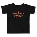 Heck I Won'T Kid'S T-Shirts, Hoodie, Sweatshirt - T-Shirt, Sweatshirt, Hoodie