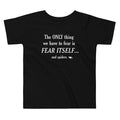 Only Thing We Have Fear Kid'S T-Shirts, Hoodie, Sweatshirt - T-Shirt, Sweatshirt, Hoodie