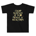 Talk Science If You Want Reaction Kid'S T-Shirts, Hoodie, Sweatshirt - T-Shirt, Sweatshirt, Hoodie