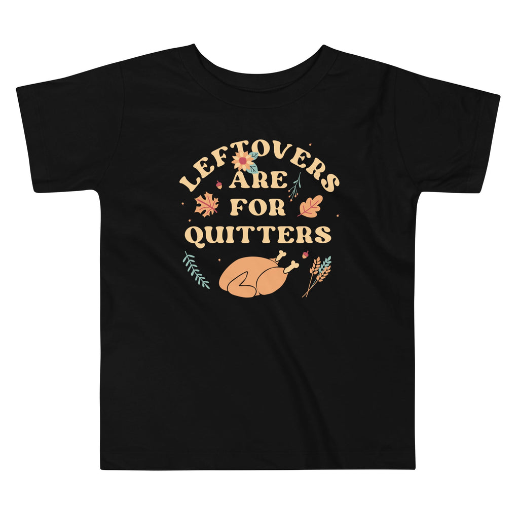 Leftovers Are Quitters Kid'S T-Shirts, Hoodie, Sweatshirt - T-Shirt, Sweatshirt, Hoodie