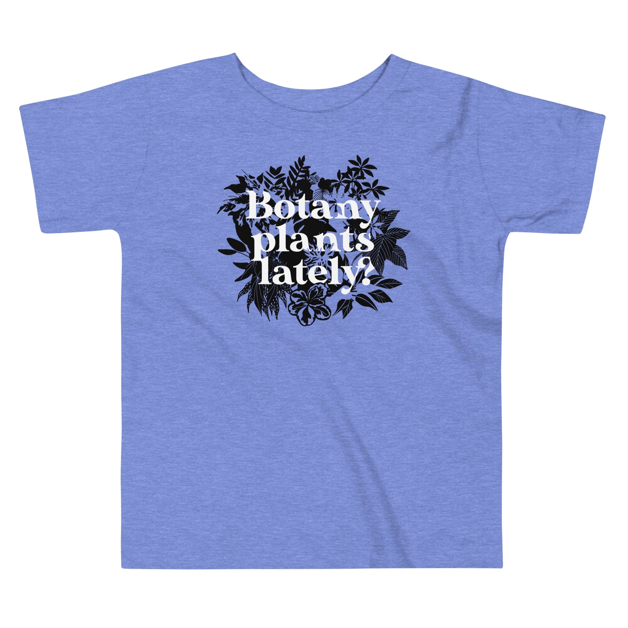Botany Plants Lately? Kid'S T-Shirts, Hoodie, Sweatshirt - T-Shirt, Sweatshirt, Hoodie
