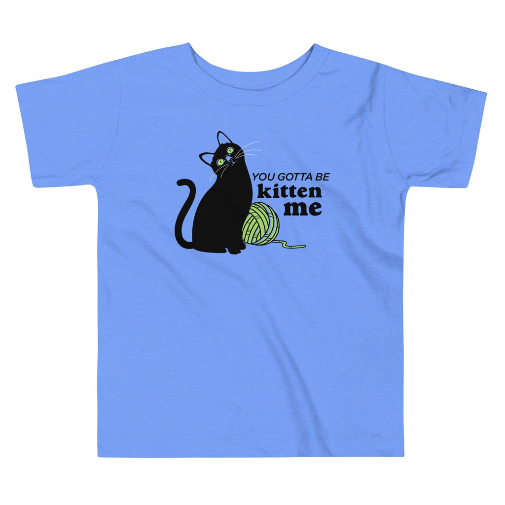 You Gotta Be Kitten Me Kid'S T-Shirts, Hoodie, Sweatshirt - T-Shirt, Sweatshirt, Hoodie