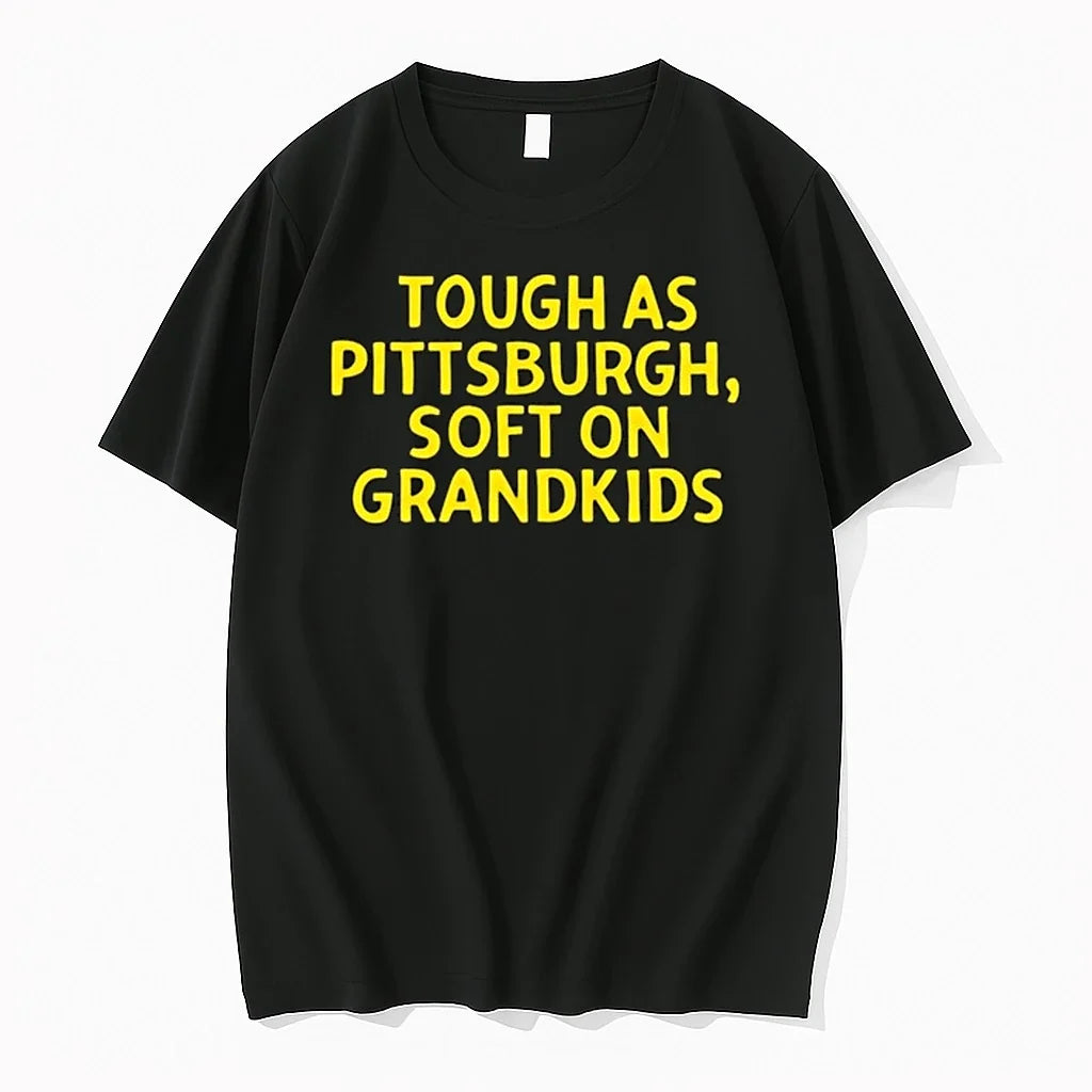 Tough As Pittsburgh Soft On Grandkids 0 Tshirts Sweater Unisex T-shirt, Sweatshirt, Hoodie, Long Sleeve Tee - T-Shirt, Sweatshirt, Hoodie
