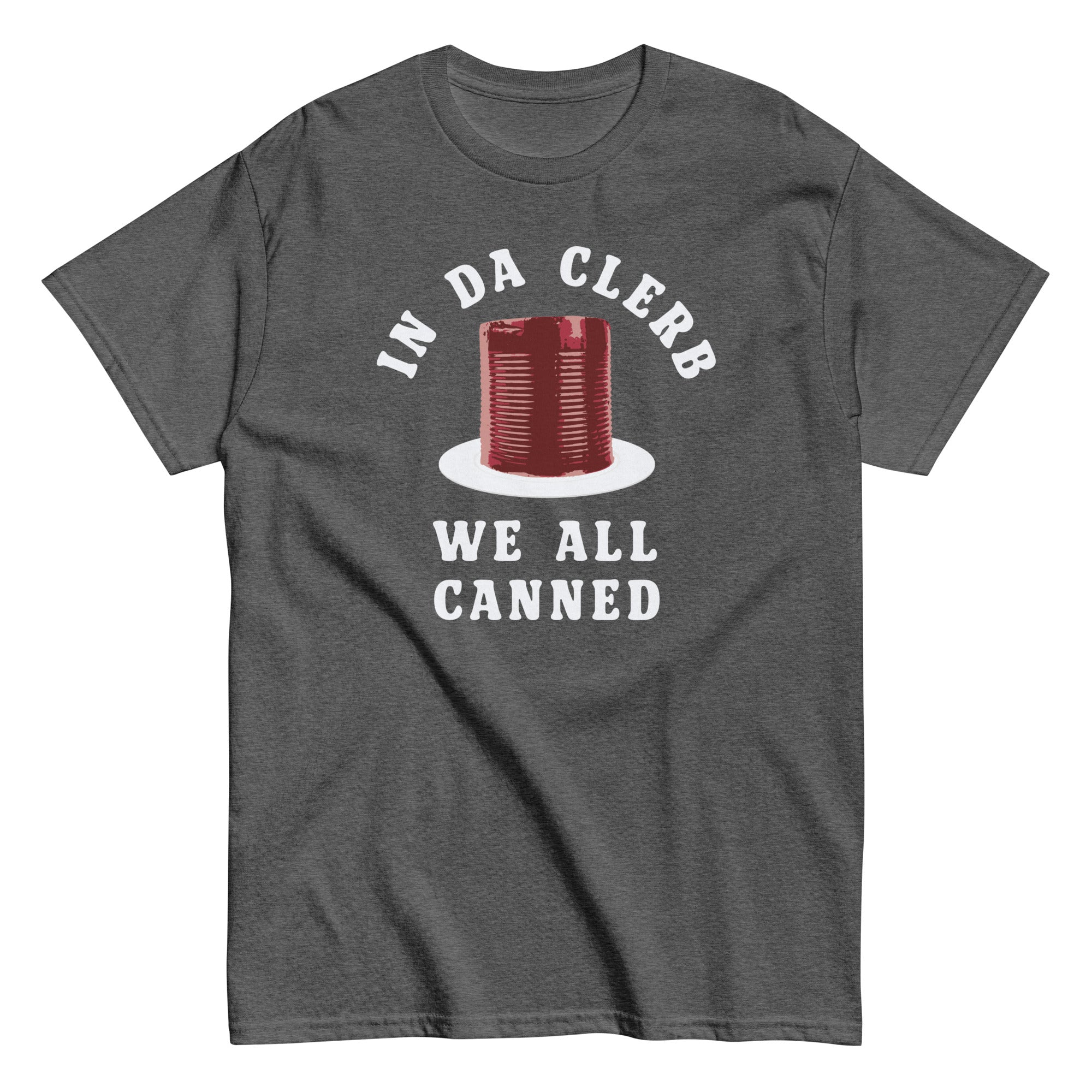Da Clerb We All Canned Classic T-Shirts, Hoodie, Sweatshirt - T-Shirt, Sweatshirt, Hoodie