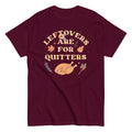 Leftovers Are Quitters Classic T-Shirts, Hoodie, Sweatshirt - T-Shirt, Sweatshirt, Hoodie