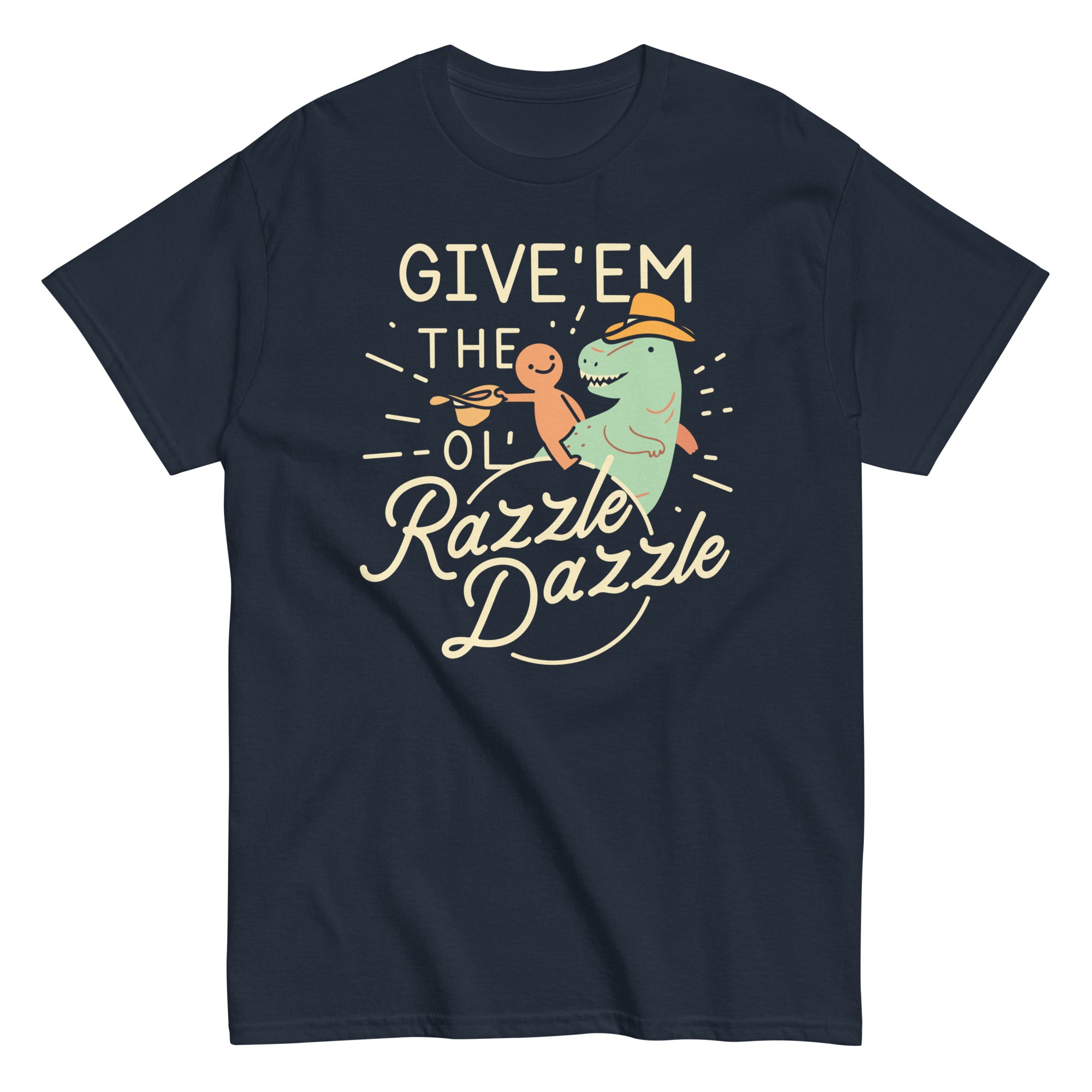 Give'Em Ol' Razzle Dazzle Classic T-Shirts, Hoodie, Sweatshirt - T-Shirt, Sweatshirt, Hoodie