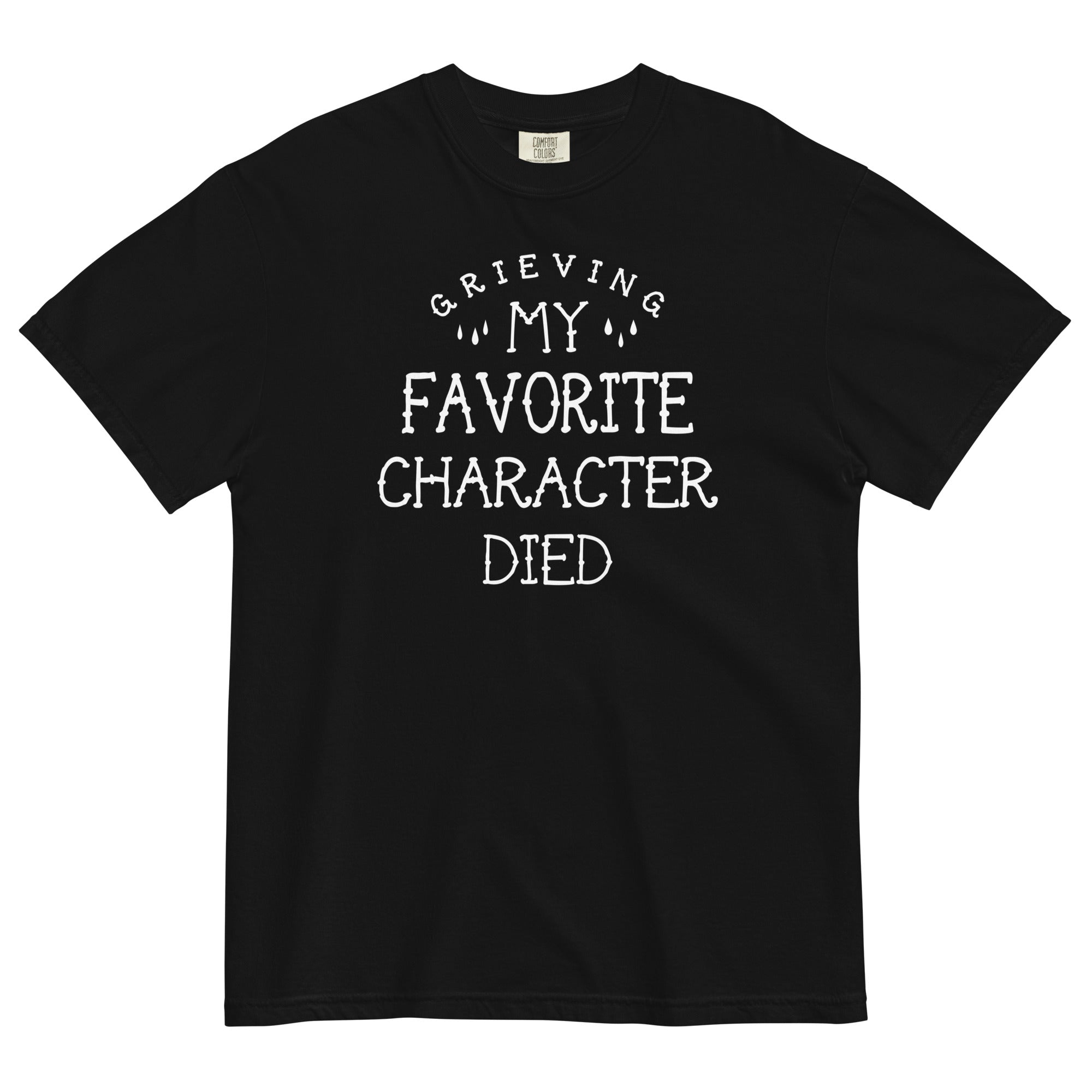 My Favorite Character Died Relaxed Fit T-Shirts, Hoodie, Sweatshirt - T-Shirt, Sweatshirt, Hoodie
