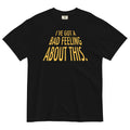 I'Ve Got Bad Feeling About This Relaxed Fit T-Shirts, Hoodie, Sweatshirt - T-Shirt, Sweatshirt, Hoodie