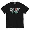 Don'T Worry Be Yonce Relaxed Fit T-Shirts, Hoodie, Sweatshirt - T-Shirt, Sweatshirt, Hoodie
