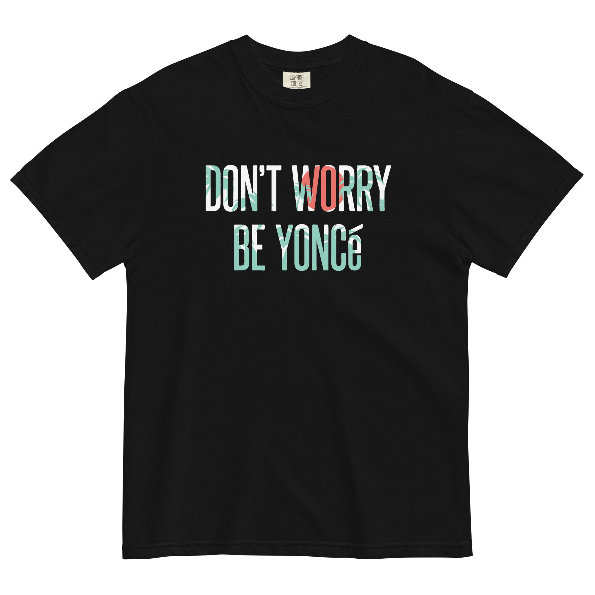 Don'T Worry Be Yonce Relaxed Fit T-Shirts, Hoodie, Sweatshirt - T-Shirt, Sweatshirt, Hoodie
