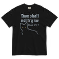 Thou Shalt Not Try Me Relaxed Fit T-Shirts, Hoodie, Sweatshirt - T-Shirt, Sweatshirt, Hoodie