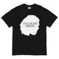 Dude Abides Relaxed Fit T-Shirts, Hoodie, Sweatshirt - T-Shirt, Sweatshirt, Hoodie