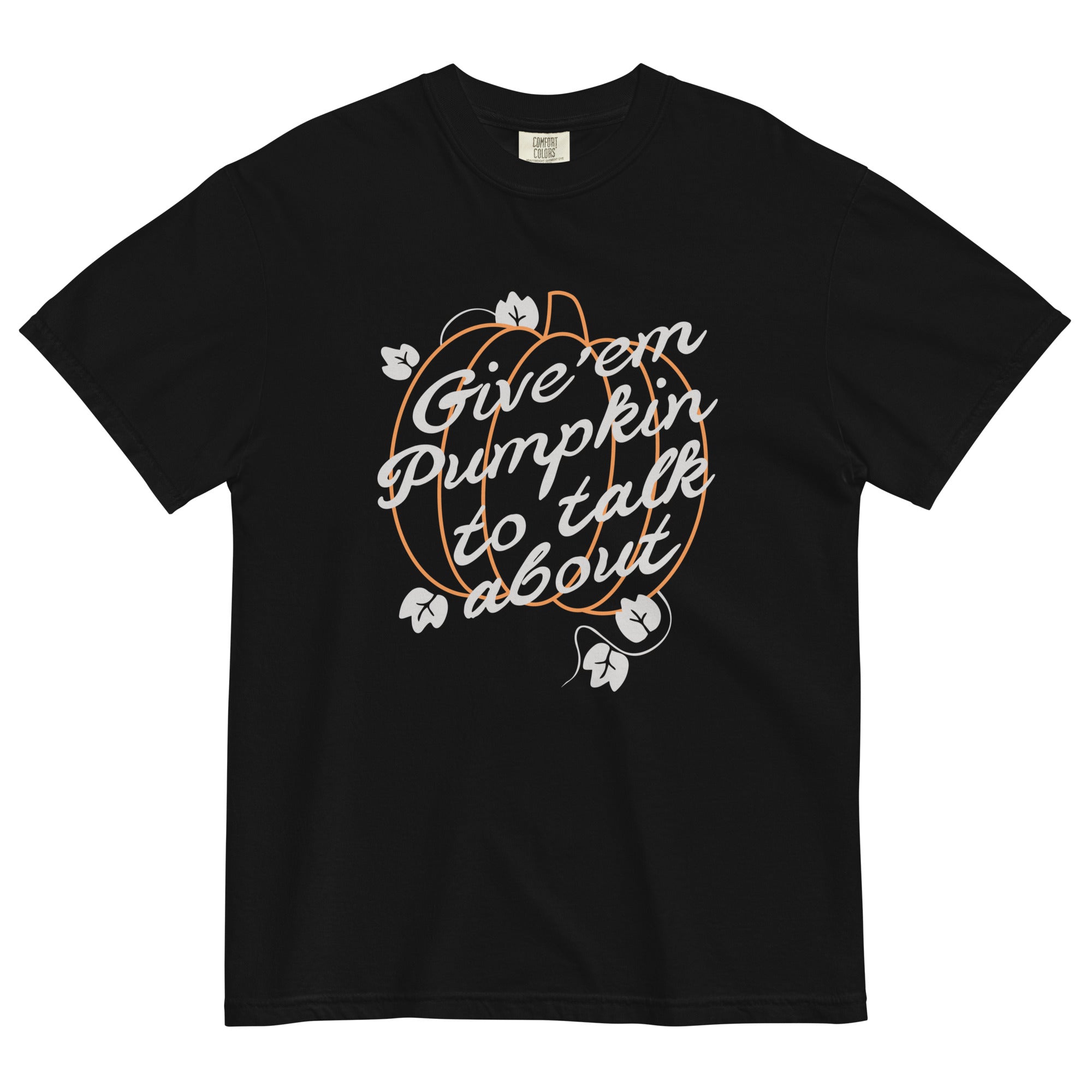 Give 'Em Pumpkin Talk About Relaxed Fit T-Shirts, Hoodie, Sweatshirt - T-Shirt, Sweatshirt, Hoodie
