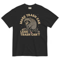 More Trash Can Less Trash Can'T Relaxed Fit T-Shirts, Hoodie, Sweatshirt - T-Shirt, Sweatshirt, Hoodie