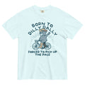 Born Dilly Dally Forced Pick Up Pace Relaxed Fit T-Shirts, Hoodie, Sweatshirt - T-Shirt, Sweatshirt, Hoodie
