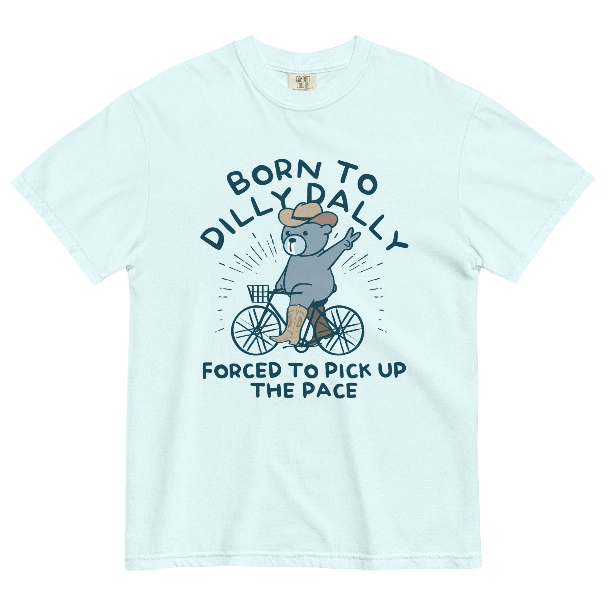 Born Dilly Dally Forced Pick Up Pace Relaxed Fit T-Shirts, Hoodie, Sweatshirt - T-Shirt, Sweatshirt, Hoodie