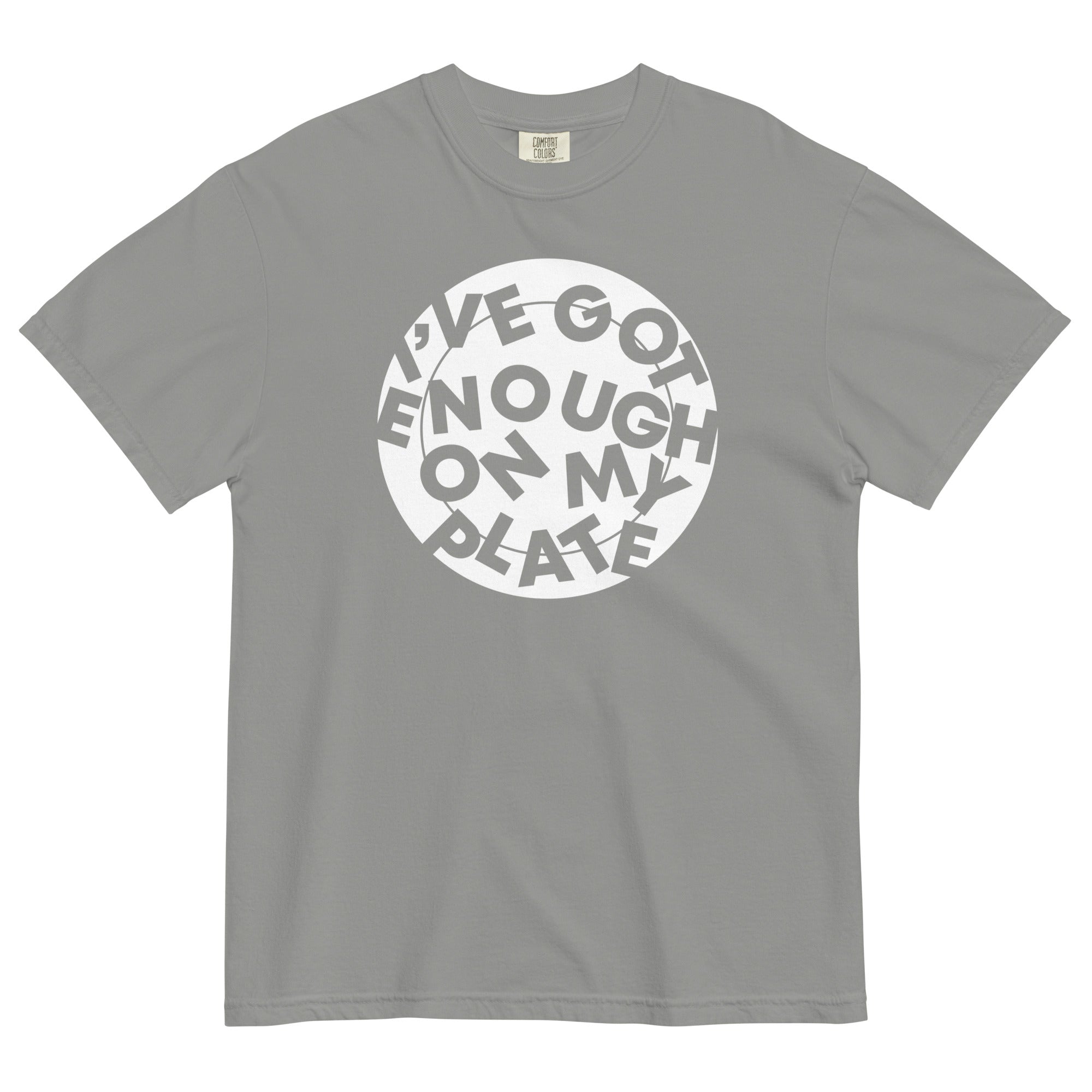 I'Ve Got Enough My Plate Relaxed Fit T-Shirts, Hoodie, Sweatshirt - T-Shirt, Sweatshirt, Hoodie